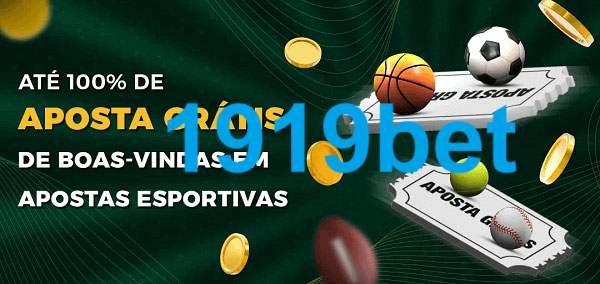 1919bet Ate 100% de Aposta Gratis